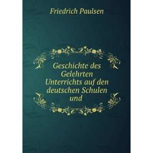   auf den deutschen Schulen und . Friedrich Paulsen  Books