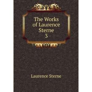  The Works of Laurence Sterne. 3 Laurence Sterne Books