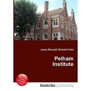  Pelham Institute Ronald Cohn Jesse Russell Books