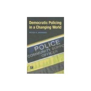   Policing in a Changing World [Paperback] Peter K. Manning Books