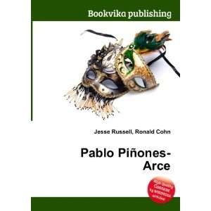  Pablo PiÃ±ones Arce Ronald Cohn Jesse Russell Books