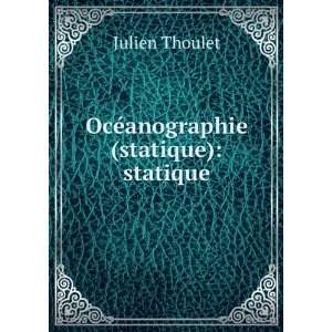    OcÃ©anographie (statique) statique Julien Thoulet Books