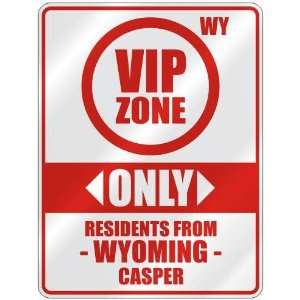 VIP ZONE  ONLY RESIDENTS FROM CASPER  PARKING SIGN USA CITY WYOMING