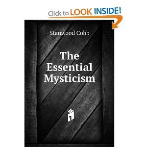  The Essential Mysticism Stanwood Cobb Books