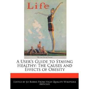    The Causes and Effects of Obesity (9781241711993) Jo Burns Books