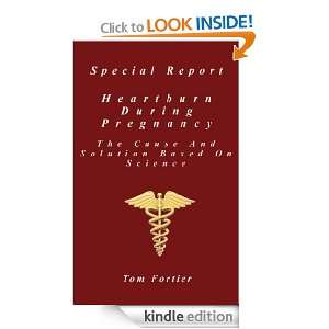 Heartburn During Pregnancy Tom Fortier  Kindle Store