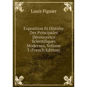   Modernes, Volume 3 (French Edition) Louis Figuier Books