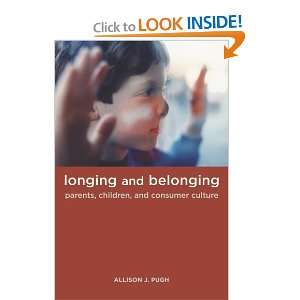   , Children, and Consumer Culture [Paperback] Allison J. Pugh Books