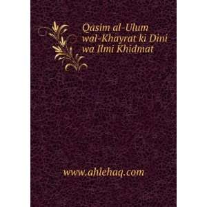  Qasim al Ulum wal Khayrat ki Dini wa Ilmi Khidmat. www 