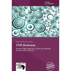    1349 Bechuana (9786138861157) Ferdinand Maria Quincy Books
