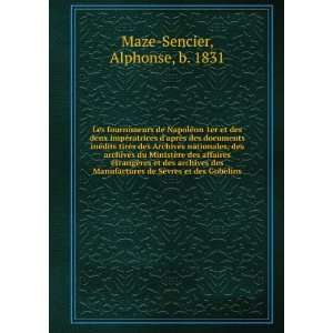   de SÃ¨vres et des Gobelins Alphonse, b. 1831 Maze Sencier Books