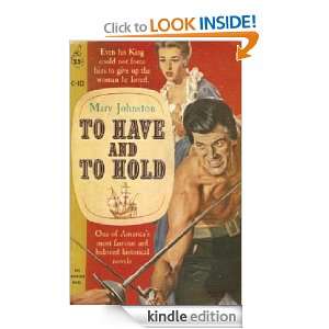 To Have and To Hold Mary Johnston  Kindle Store