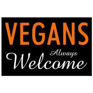  Vegans Always Welcome Sign