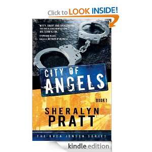 The Rhea Jensen Series Book 1 City of Angels Sheralyn Pratt  