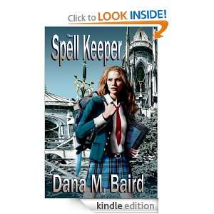 The Spell Keeper Dana M. Baird  Kindle Store