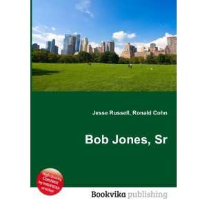  Bob Jones, Sr. Ronald Cohn Jesse Russell Books