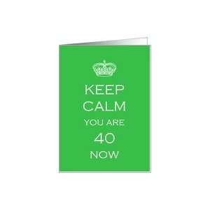  Keep Calm 40th Birthday   humor Card Toys & Games