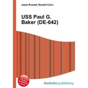    USS Paul G. Baker (DE 642) Ronald Cohn Jesse Russell Books