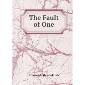  The Fault of One Effie Adelaide Rowlands Books