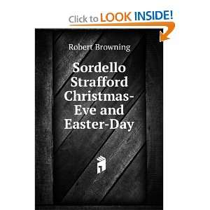  Sordello Strafford Christmas Eve and Easter Day Robert 