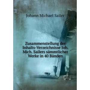   sÃ¤mmtlicher Werke in 40 BÃ¤nden Johann Michael Sailer Books