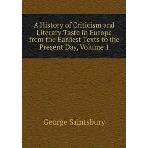   Earliest Texts to the Present Day, Volume 1 George Saintsbury Books