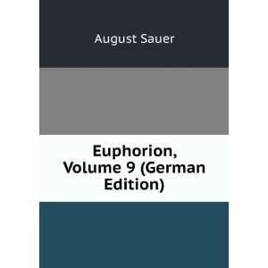 Euphorion, Volume 9 (German Edition) August Sauer Books