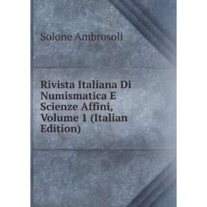   Scienze Affini, Volume 1 (Italian Edition) Solone Ambrosoli Books