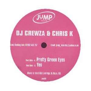   & CHRIS K / PRETTY GREEN EYES (REMIX) DJ CREWZA & CHRIS K Music