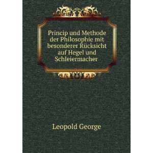   RÃ¼cksicht auf Hegel und Schleiermacher . Leopold George Books