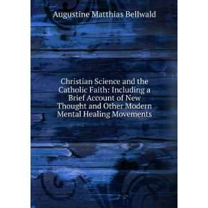  Christian Science and the Catholic Faith Including a 