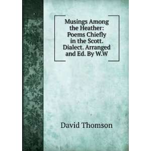  in the Scott. Dialect. Arranged and Ed. By W.W David Thomson Books