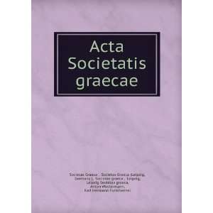 Acta Societatis graecae Societas Graeca (Leipzig, Germany ), Societas 