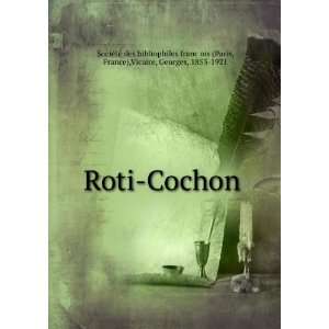  Roti Cochon France),Vicaire, Georges, 1853 1921 