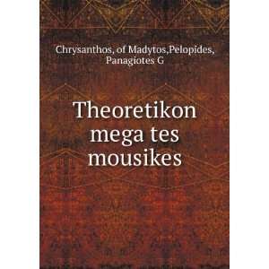   tes mousikes of Madytos,Pelopides, Panagiotes G Chrysanthos Books