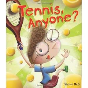  Tennis, Anyone? [Hardcover] Shane McG Books