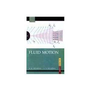    Fluid Motion (9788183563420) A.S. Sharma A.K. Sharma Books