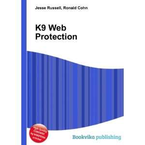  K9 Web Protection Ronald Cohn Jesse Russell Books