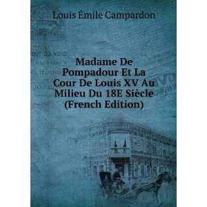   Du 18E SiÃ¨cle (French Edition) Louis Ã?mile Campardon Books