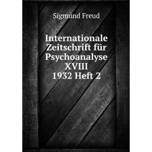   fÃ¼r Psychoanalyse XVIII 1932 Heft 2 Sigmund Freud Books