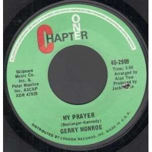  MY PRAYER 7 INCH (7 VINYL 45) US CHAPTER 1 GERRY MONROE 