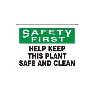 SAFETY FIRST HELP KEEP THIS PLANT SAFE & CLEAN 7 x 10 Adhesive Vinyl 