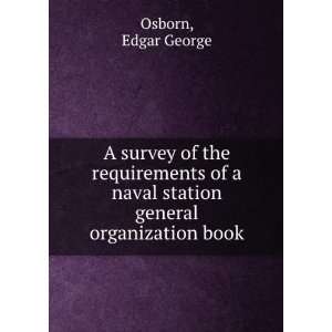   naval station general organization book. Edgar George Osborn Books