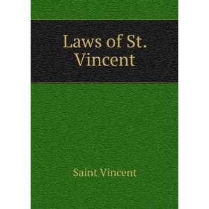  Laws of St. Vincent Saint Vincent Books