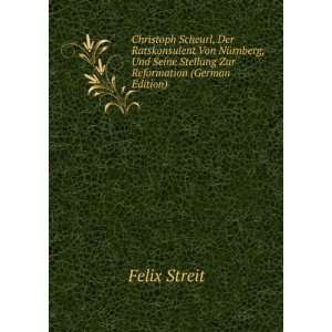   Seine Stellung Zur Reformation (German Edition) Felix Streit Books