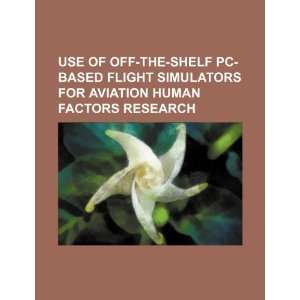    shelf PC based flight simulators for aviation human factors research