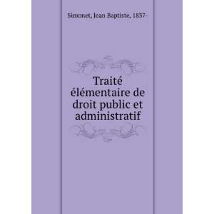   de droit public et administratif Jean Baptiste, 1837  Simonet Books