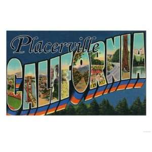 Placerville, California   Large Letter Scenes Premium Poster Print 