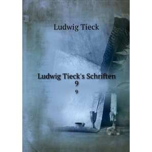 Ludwig Tiecks Schriften. 9 Ludwig Tieck  Books