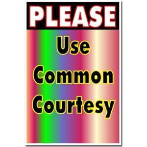  Please Use Common Courtesy   Classroom Motivational Poster 